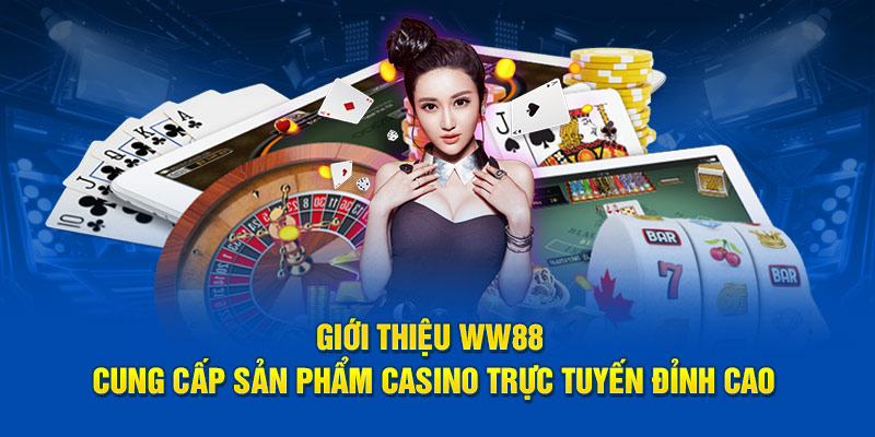 Nhà cái cung cấp sản phẩm casino trực tuyến đỉnh cao