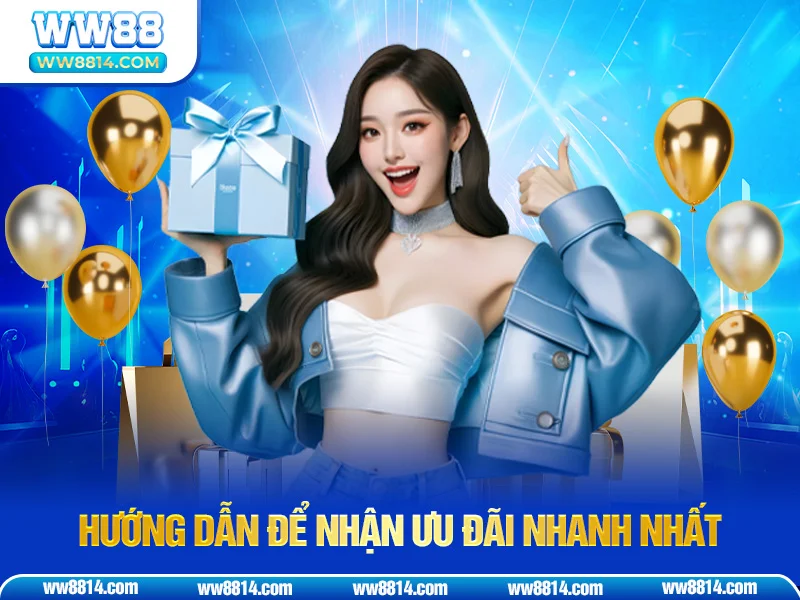 Hướng dẫn để nhận ưu đãi nhanh nhất