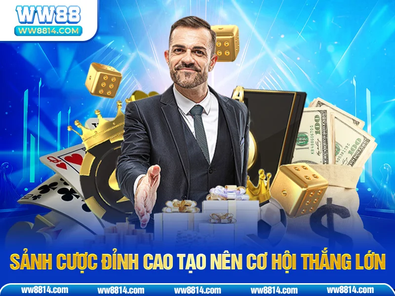 Sảnh cược đỉnh cao tạo nên cơ hội thắng lớn